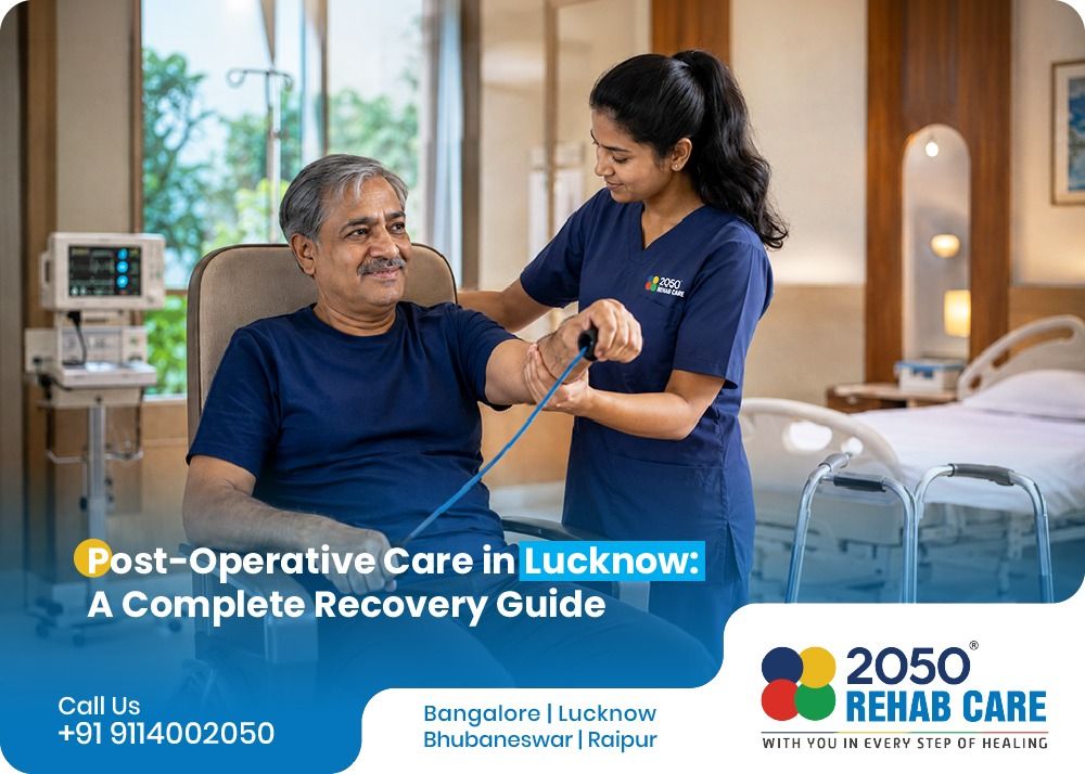 Post-Operative Care in Lucknow: A Complete Recovery Guide